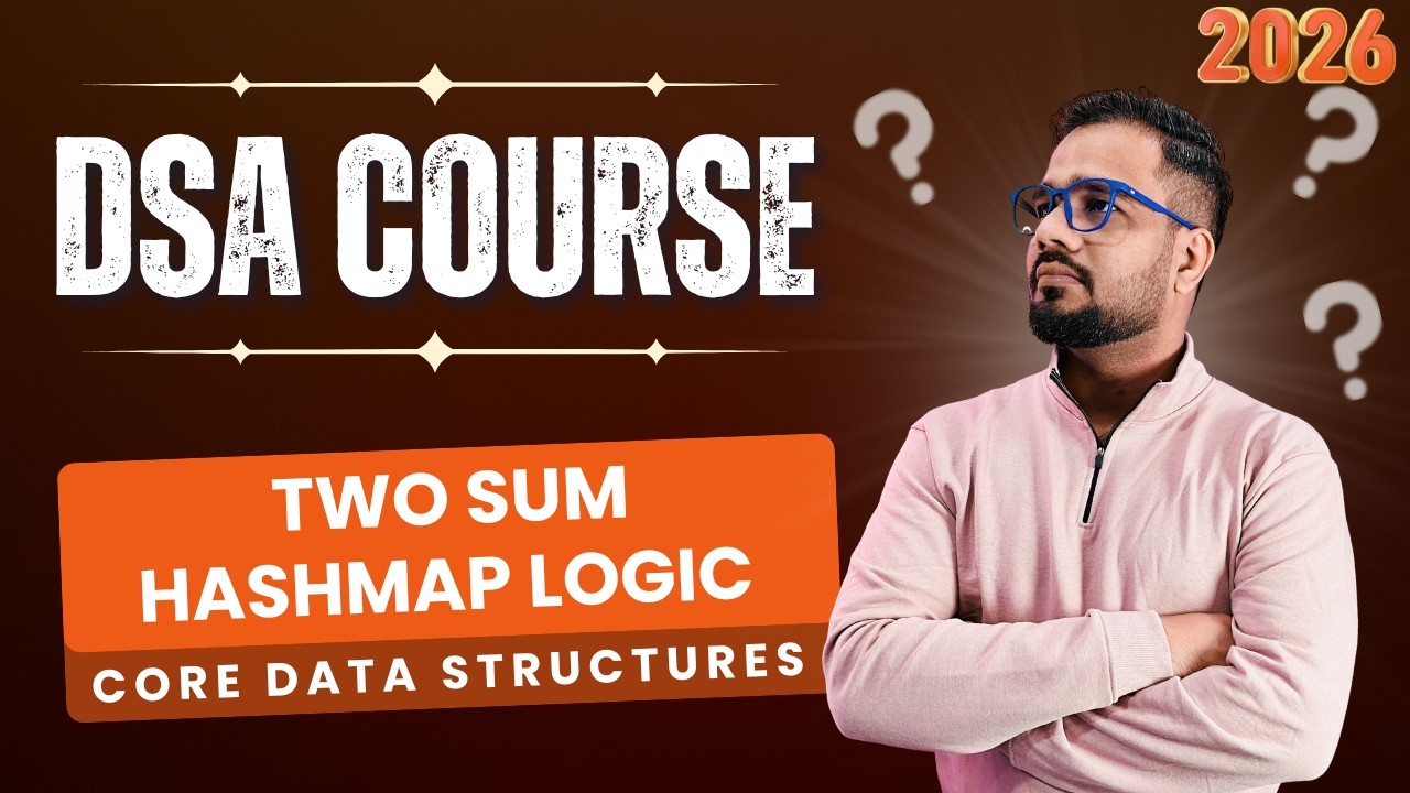 DSA #38 - Core Data Structures | Two Sum Using HashMap | Brute Force vs ...