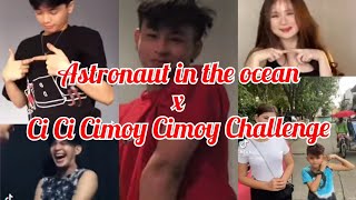 Astronaut In The Ocean X Ci Ci Cimoy Cimoy New Tiktok Dance Compilations 2021