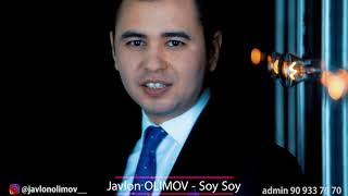 Javlon Olimov - Soy soy Жавлон ОЛИМОВ - Сой сой