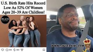 Shuler King - About The Low Birth Rate