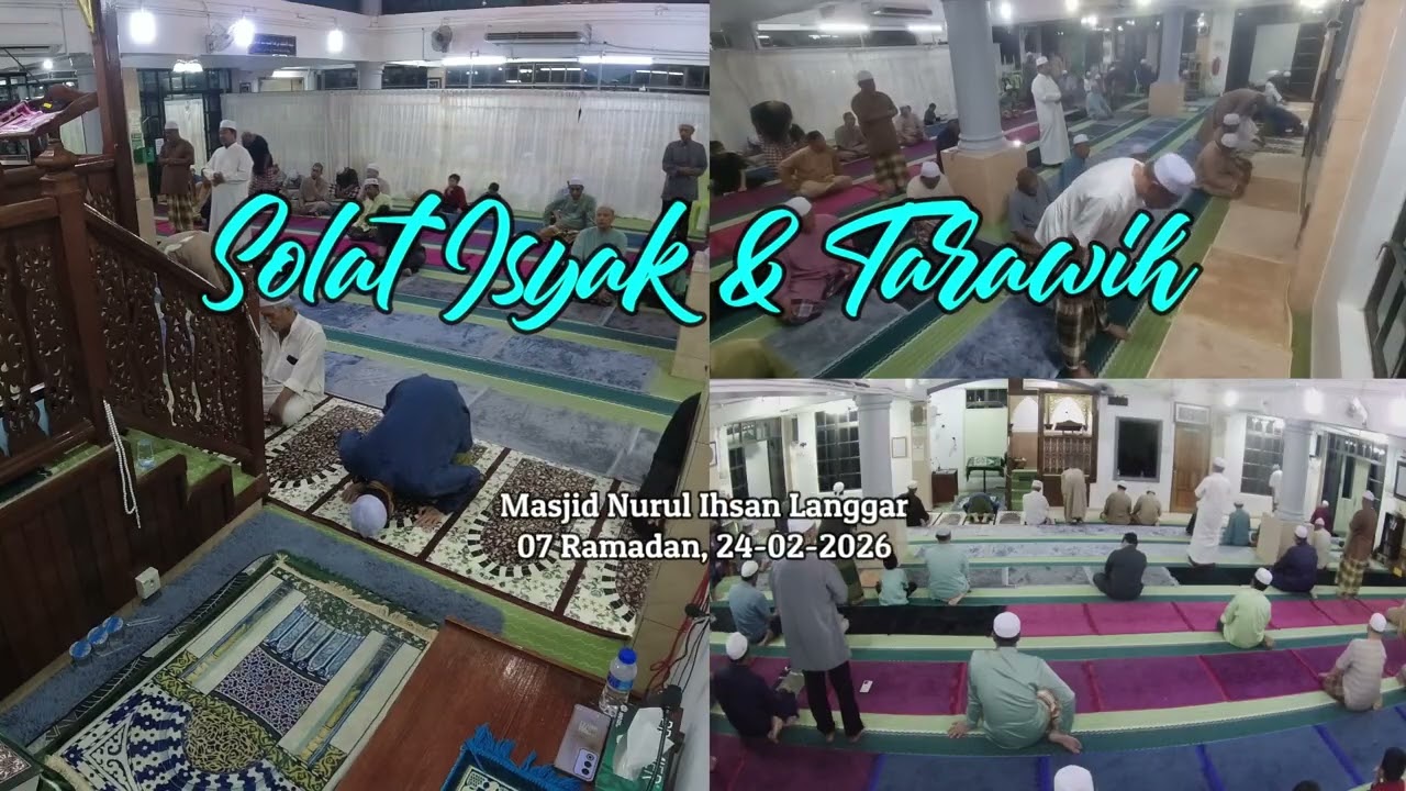Solat Isyak & Tarawih 07 Ramadan 24 02 2026