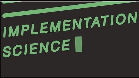 Why is Implementation Science Important for a Healthy America?