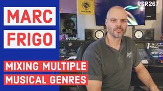 RSR267 - Marc Frigo - Mixing Multiple Musical Genres In The Box