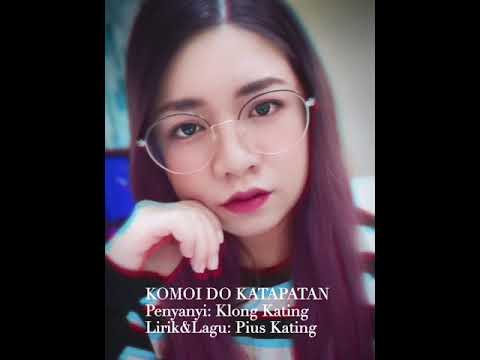 KOMOI DO KATAPATAN- Kilong Kating