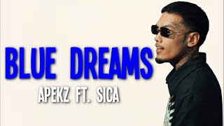 Apekz - Blue Dreams feat. Sica (Lyrics)