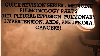 Quick Revision Series (QRS) - Medicine : Pulmonology Part 2 with Dr. Bermio Vijayakumar