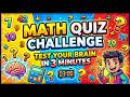Test Your Math Skills in 3 Minutes | Math Quiz Challenge