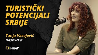 Obiđi Srbiju nemaš izgovor |Tanja Vasojević, članica Trippin Srbija | Passport podcast 4