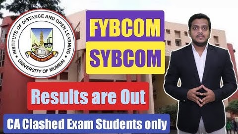 FYBCOM/SYBCOM Results out for CA Clashed Exam | Mumbai University IDOL | Ashish Sir