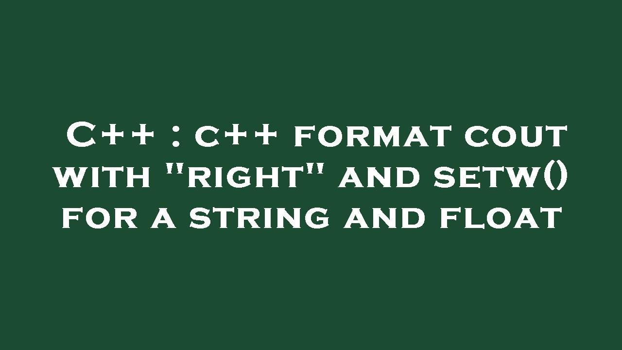 C++ : c++ format cout with