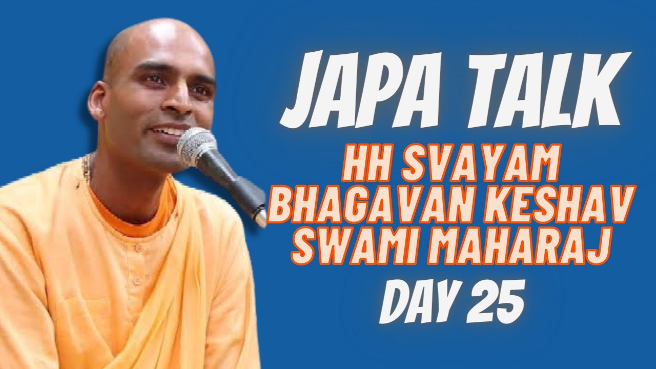 Kartik Japa Talk | Svayam Bhagavan Keshav Swami Maharaj | Day 25