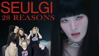 [MV Reaction]  SEULGI 슬기 '28 Reasons' MV