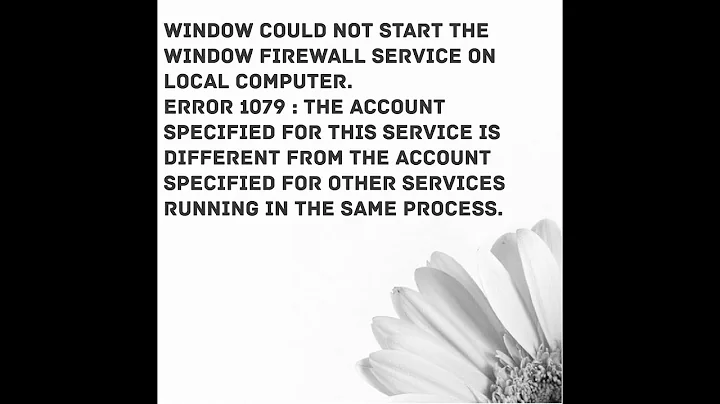 Window could not start the window firewall service on local computer. Error 1079  100% easy trick .