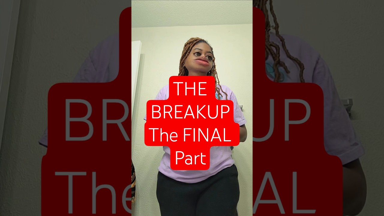 #thebreakup