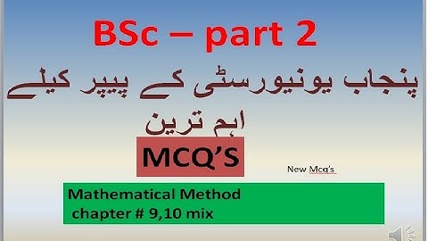 bsc part 2 mathematical method chapter 9,10 punjab university online solved mcq