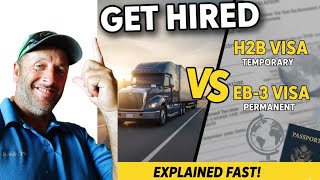 Get Hired to drive in America : H2b vs EB-3 Explained Fast