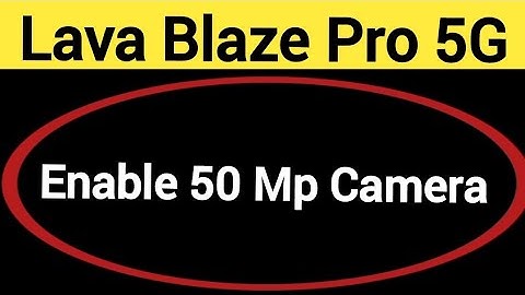 How to enable 50 Mp camera, Lava Blaze pro 5G me high quality photo kaise khinche