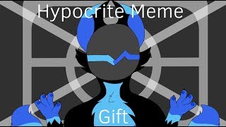 Hypocrite | Original Meme | Gift For Glitchy Error | Read Desc.