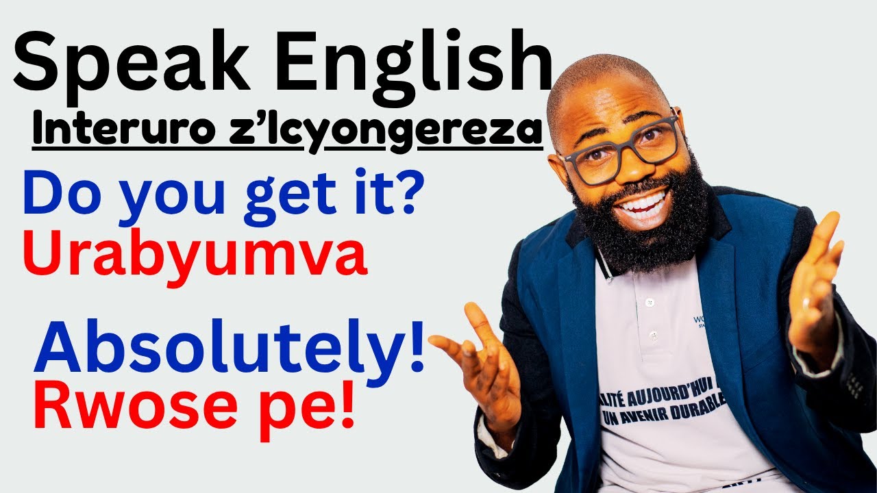 L571: Interuro z'Icyongereza n'IKinyarwanda, The Most frequent PHRASES to help you Speak ENGLISH