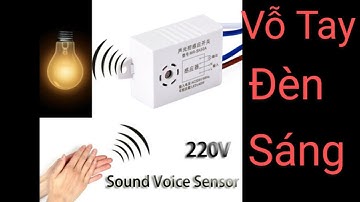 Vỗ Tay là Bóng Đèn tự sáng có giống như quảng cáo | TTTK Điện Nước