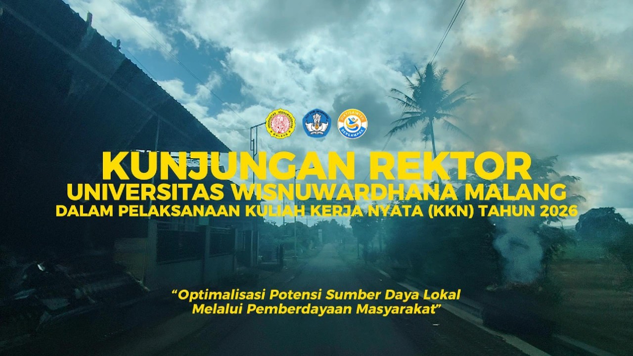 (RECAP) KUNJUNGAN REKTOR UNIVERSITAS WISNUWARDHANA MALANG DALAM PELAKSANAAN KKN 2026