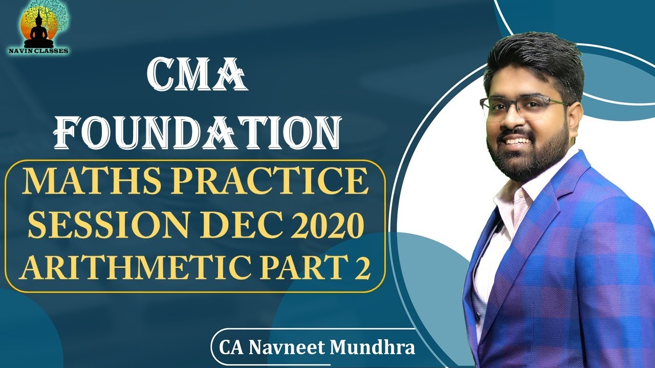 Cma Math Excersize Arithmetic Part 2 || CMA Foundation Mathematics Practice Session Dec ...