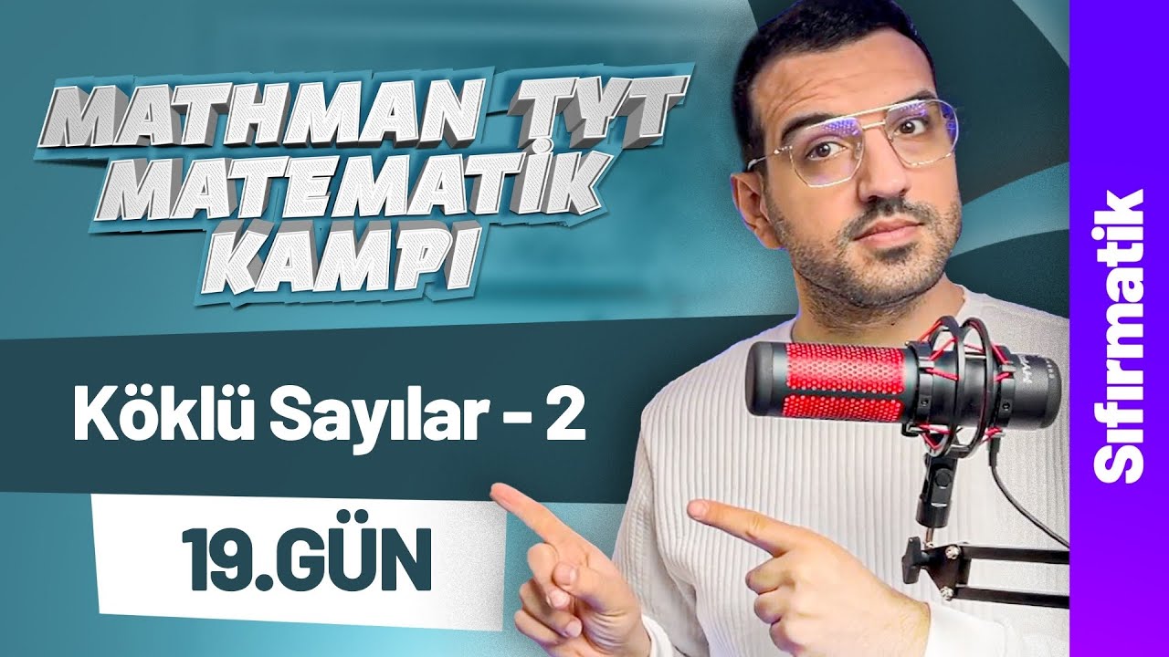 Köklü Sayılar - 2 Sıfırmatik I Mathman TYT Matematik Kampı I 19. Gün I #yks2026