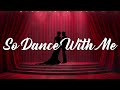 【公式】So Dance With Me　~言葉では伝えられない思いを~