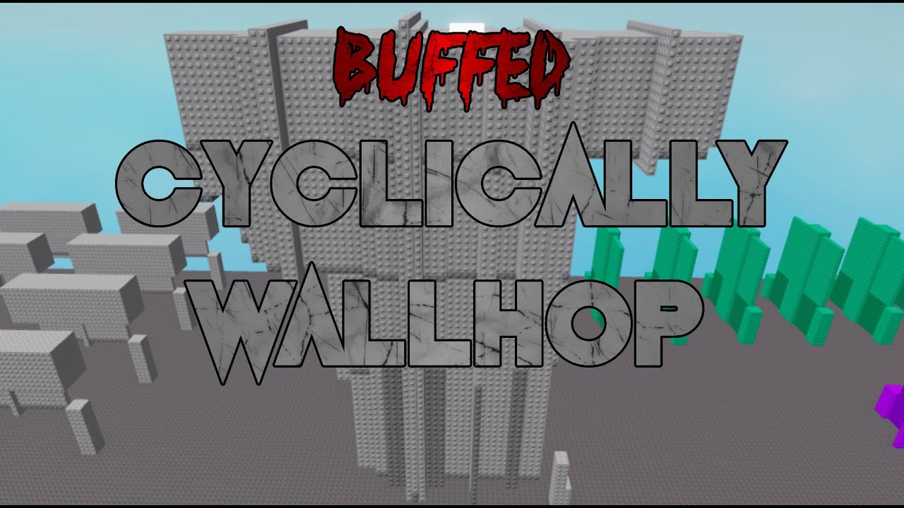 Buffed Cyclically Wallhop