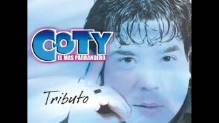 Video thumbnail of "Coty el Mas Parrandero - A quien quiero mentirle"