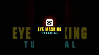 Eye masking tutorial⚡in Capcut l #shortsediting #capcut #shorts