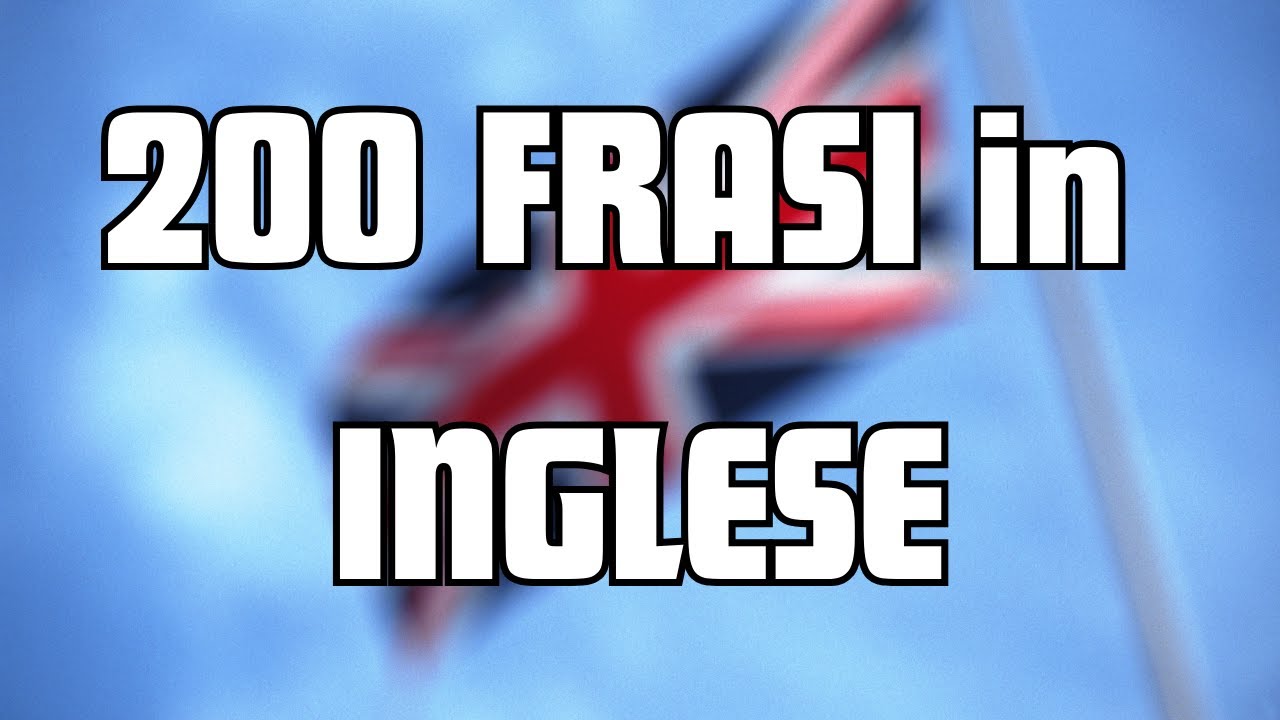 200 frasi in Inglese | senza musica | per principianti con traduzione