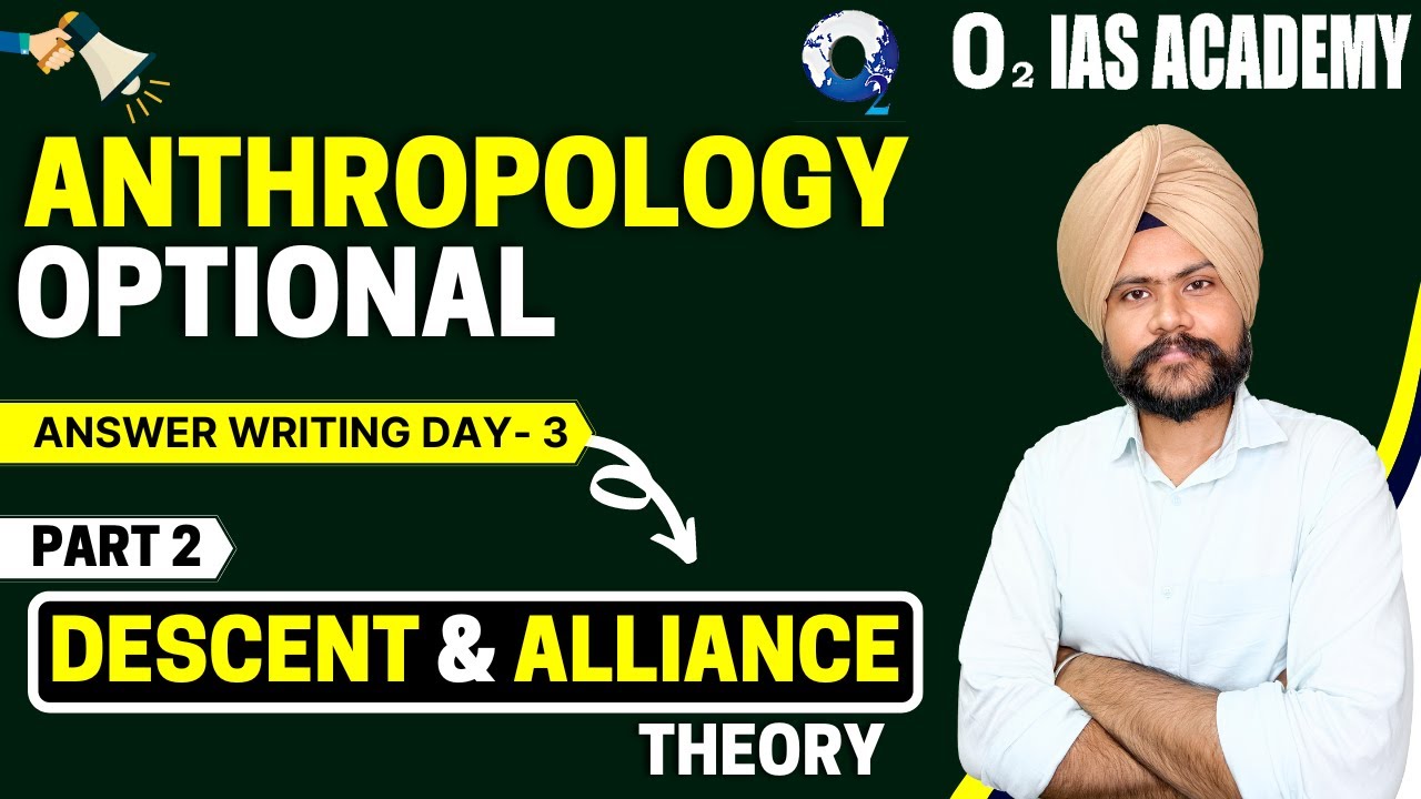 Anthropology Optional Answer Writing Class- 15 for UPSC Mains 2022 | Descent & Alliance theory |2022