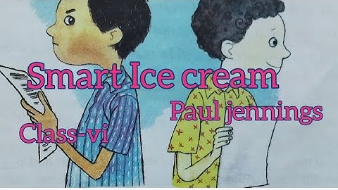 smart Ice cream by Paul jennings class-vi