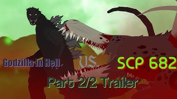Godzilla In Hell VS SCP 682 | Godzilla & SCP Foundation | STK Pro Animation | Part 2/2 Trailer