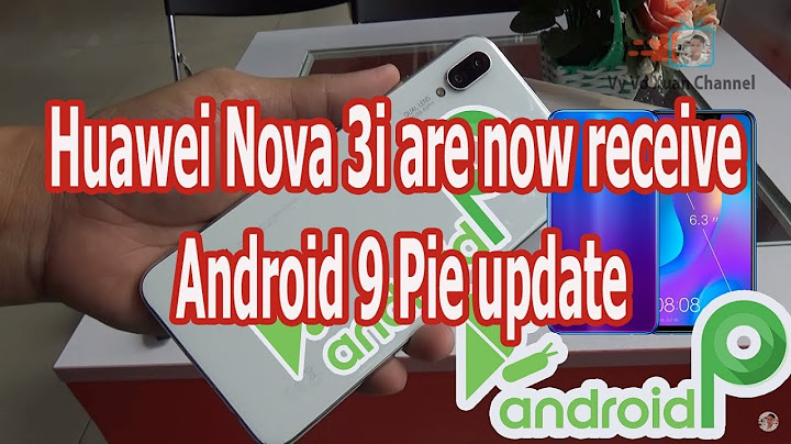 Huawei nova3 จะได อ พเกรดเป น android 9 ม ย