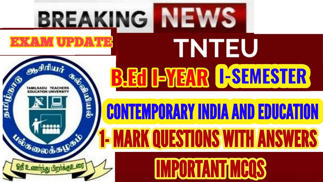 TNTEU B.Ed I-SEMESTER: 1MARK QUESTIONS WITH ANSWERS - CONTEMPORARY INDIA AND EDUCATION
