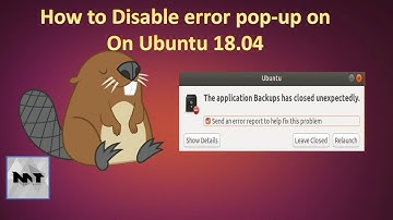 How to Disable Error Report Dialog Pop Up on Ubuntu 18.04