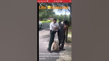 Hillsborogh sheriff arrested man for asking him questions