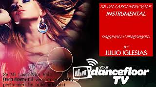 Disco Fever - Se Mi Lasci Non Vale - Instrumental version originally performed by julio iglesias