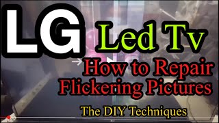 Lg Led Tv, How To Repair, Flickering Pictures, Step By Step