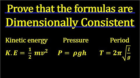 How to prove that these formulas are Dimensionally Consistent