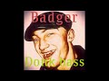 Donk Bass Badger 