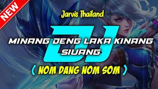 DJ MINANG DENG LAKA KINANG SIUANG - JARVIS THAILAND | DJ THAILAND SLOW BASS VERSION