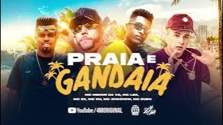 Praia e Gandaia - MC Menor da VG, MC Lbx, MC ZK, MC Du, MC Jhojhow, MC Dudu (DJ Pedro)