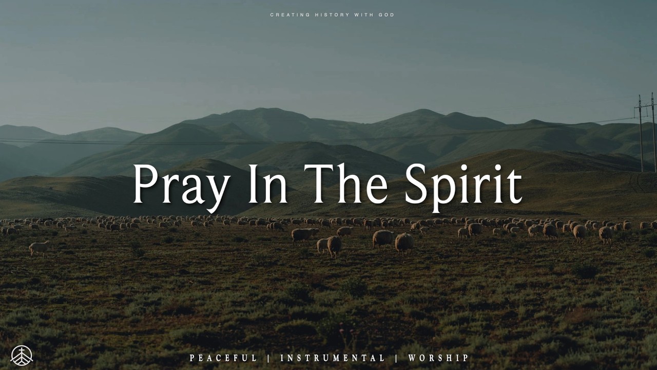 PRAY IN THE SPIRIT | Deep Prophetic Worship Instrumental | Prayer & Prophetic Soaking