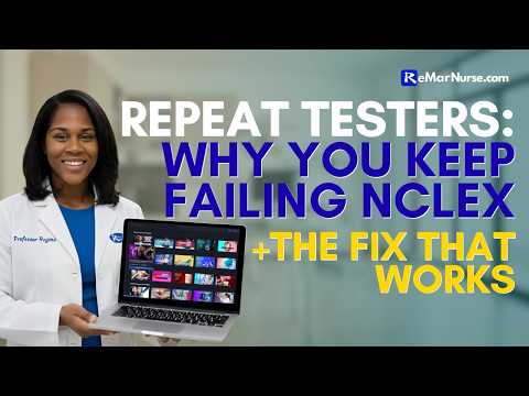 Repeat Testers: Why You Keep Failing NCLEX (and the Fix That Works)