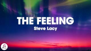 Steve Lacy - The Feeling (Lyrics)