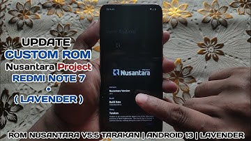 Install Custom ROM Nusantara Project v5.5 Tarakan Official Android 13 | Redmi Note 7 (Lavender)