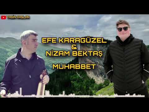 Efe KARAGÜZEL & Nizam BEKTAŞ - MUHABBET [ 50 DK ]